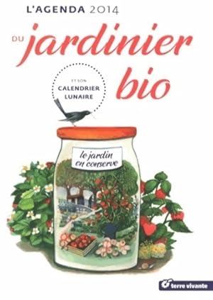 Bild des Verkufers fr L'agenda du jardinier bio 2014 - Guylaine Goulfier zum Verkauf von Book Hmisphres