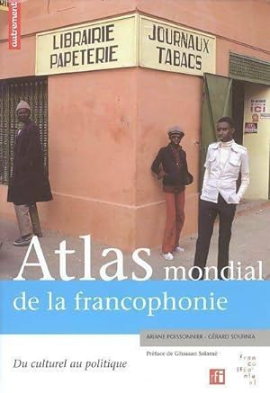 Atlas mondial de la francophonie - Ariane Poissonnier