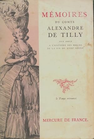 Seller image for Memoires du comte Alexandre de Tilly - Alexandre De Tilly for sale by Book Hmisphres