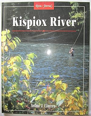 Kispiox River: River Journal Volume 7, Number 3