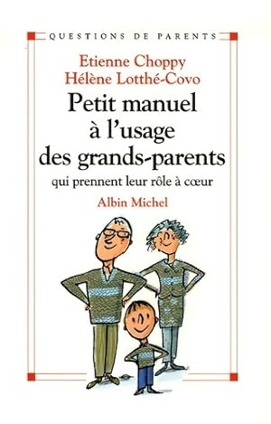 Bild des Verkufers fr Petit manuel ? l'usage des grands-parents - Etienne Choppy zum Verkauf von Book Hmisphres