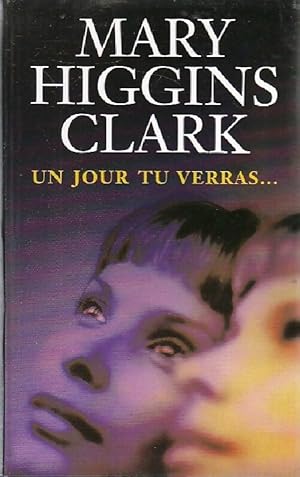 Imagen del vendedor de Un jour tu verras. - Mary Higgins Clark a la venta por ChouetteCoop
