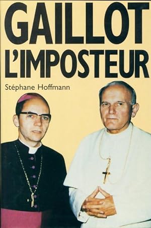 Seller image for Gaillot l'imposteur - Serge Hoffman for sale by Book Hmisphres