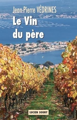 Le vin du p re - Jean-Pierre V drines