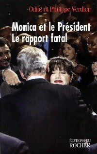 Seller image for Monica et le Pr?sident. Le rapport fatal - Philippe Verdier for sale by Book Hmisphres