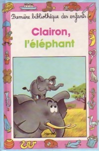 Seller image for Clairon, l'?l?phant - Jacques Thomas-Bilstein for sale by Book Hmisphres