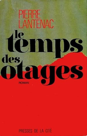 Seller image for Le temps des otages - Pierre Lantenac for sale by Book Hmisphres