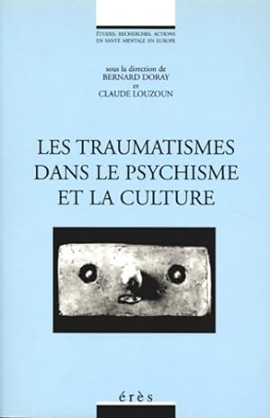 Image du vendeur pour Les traumatismes dans le psychisme et la culture - Louzoun Claude Doray Bernard mis en vente par Book Hmisphres