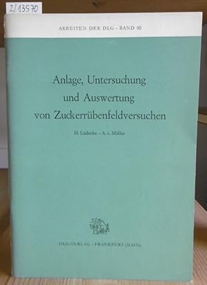 Imagen del vendedor de Anlage, Untersuchung und Auswertung von Zuckerrbenfeldversuchen. a la venta por Versandantiquariat Trffelschwein