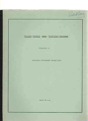 Seller image for Butler County, Ohio Cemetery Records Volume VI Oxford Township Cemetery for sale by McCormick Books