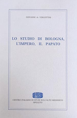 LO STUDIO DI BOLOGNA, L'IMPERO, IL PAPATO