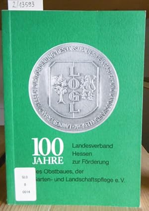 Seller image for Festschrift zum 100jhrigen Jubilum des Landesverbandes Hessen zur Frderung des Obstbaues, der Garten- und Landschaftspflege e.V. (1885-1985). for sale by Versandantiquariat Trffelschwein