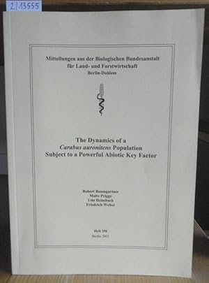 Image du vendeur pour The Dynamics of a Carabus auronitens Population Subject to a Powerful Abiotic Key Factor. mis en vente par Versandantiquariat Trffelschwein