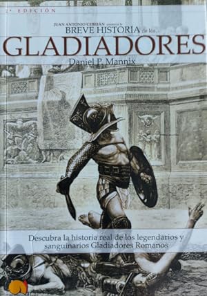 Imagen del vendedor de Breve historia de los gladiadores. Traducción Manuel de la Pascua a la venta por Librería Reencuentro