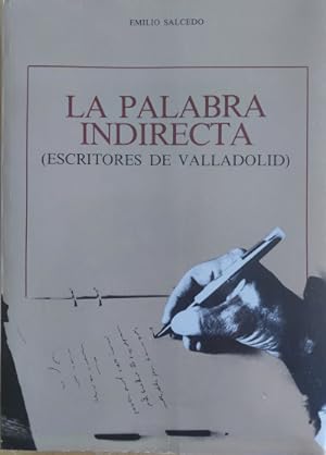 Seller image for La palabra indirecta (Escritores de Valladolid) for sale by Librera Reencuentro