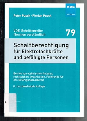 Bild des Verk�ufers f�r Schaltberechtigung f�r Elektrofachkr�fte und bef�higte Personen. Betrieb von elektrischen Anlagen, rechtssichere Organisation, Fachkunde f�r den Bef�higungsnachweis. Mit sehr zahlr. Abb. 8. neubearb. Aufl. zum Verkauf von WILFRIED MELCHIOR � ANTIQUARIAT & VERLAG
