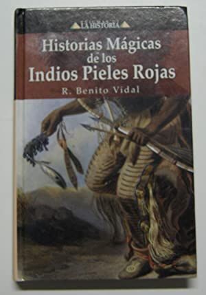 Imagen del vendedor de HISTORIAS MGICAS DE LOS INDIOS PIELES ROJAS a la venta por Trotalibros LIBRERA LOW COST