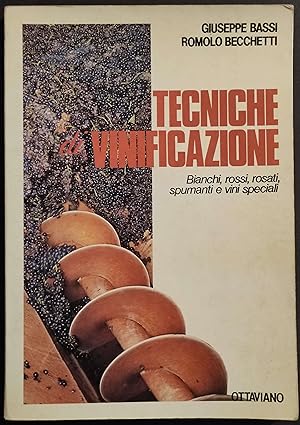 Tecniche di Vinificazione - G. Bassi - R. Becchetti - Ed. Ottaviano - 1985