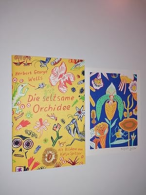 Seller image for Die seltsame Orchidee. mit Bildern von Katja Spitzer. Vorzugsausgabe. for sale by Stefan Kpper