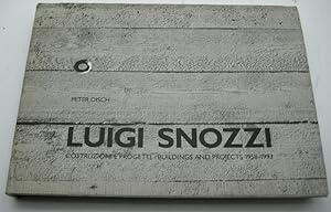 Luigi Snozzi. Costruzioni e progetti - Buildings and projects 1958-1993. Testi di A. Siza, R. Die...