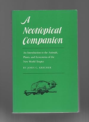 Seller image for A Neotropical Companion: An Introduction to the Animals, Plants and Ecosystems of the New World Tropics for sale by Calluna Books