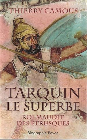 Image du vendeur pour Tarquin le superbe Roi maudit des trusques. mis en vente par ARTLINK