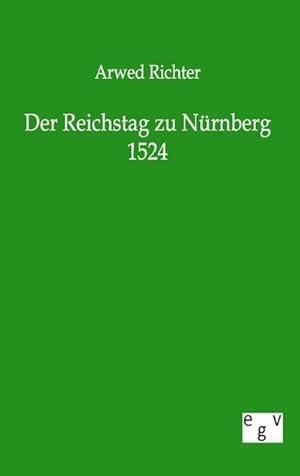 Seller image for Der Reichstag zu Nrnberg 1524 for sale by Rheinberg-Buch Andreas Meier eK