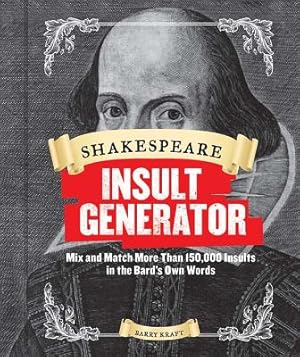 Bild des Verkufers fr Shakespeare Insult Generator: Mix and Match More Than 150,000 Insults in the Bard's Own Words (Hardback or Cased Book) zum Verkauf von BargainBookStores