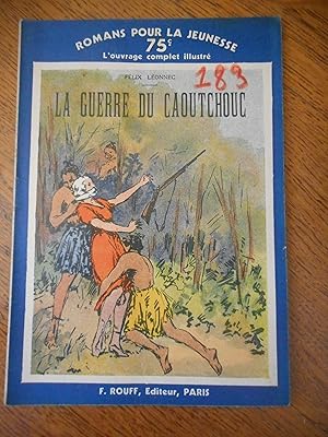 Imagen del vendedor de La guerre du caoutchouc a la venta por Frederic Delbos