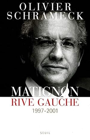 Bild des Verkufers fr Matignon rive gauche (1997-2001) zum Verkauf von librairie philippe arnaiz