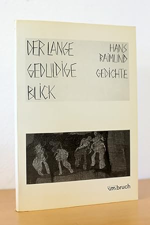 Bild des Verkufers fr Der lange geduldige Blick. Gedichte zum Verkauf von AMSELBEIN - Antiquariat und Neubuch