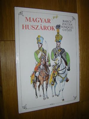 Seller image for Magyar Huszarok for sale by Versandantiquariat Rainer Kocherscheidt