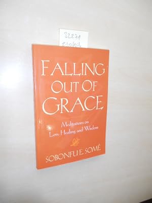 Falling out of Grace. SIGNIERT. Meditations on Loss, Healing and Wisdom.