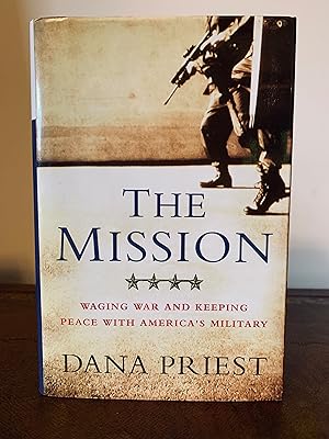 Immagine del venditore per The Mission: Waging War and Keeping Peace With America's Military [FIRST EDITION, FIRST PRINTING] venduto da Vero Beach Books