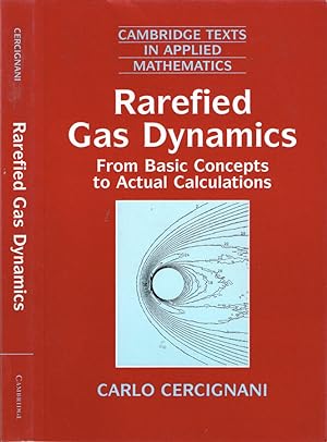 Bild des Verkufers fr Rarefied Gas Dynamics From Basic Concepts to Actual Calculations zum Verkauf von Biblioteca di Babele