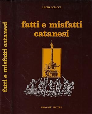 Bild des Verkufers fr Fatti e misfatti catanesi zum Verkauf von Biblioteca di Babele