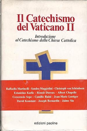 Bild des Verkufers fr Il Catechismo del Vaticano II Introduzione al Catechismo della Chiesa Cattolica zum Verkauf von Biblioteca di Babele
