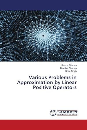 Immagine del venditore per Various Problems in Approximation by Linear Positive Operators venduto da moluna