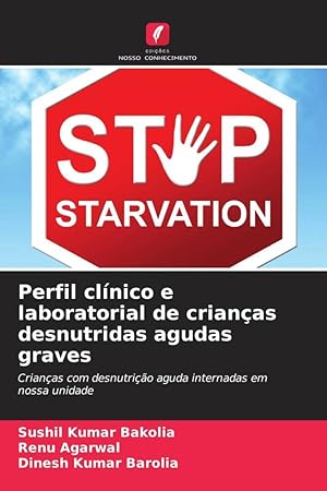 Bild des Verkufers fr Perfil clnico e laboratorial de crianas desnutridas agudas graves zum Verkauf von moluna