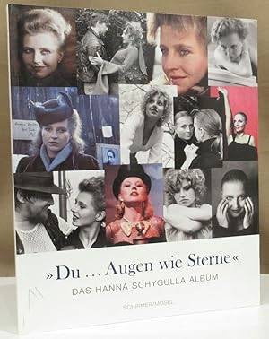 Bild des Verkufers fr Du. Augen wie Sterne.". Das Hanna Schygulla Album. zum Verkauf von Dieter Eckert