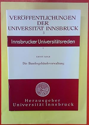 Bild des Verkufers fr Die Bundesgebudeverwaltung. Innsbrucker Universittsreden I. Verffentlichungen der Universitt Innsbruck 3. zum Verkauf von biblion2