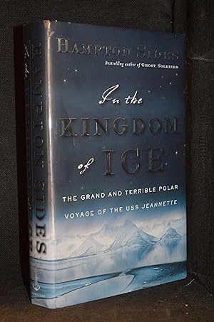 In the Kingdom of Ice; The Grand and Terrible Polar Voyage of the USS Jeannette