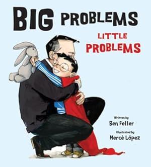 Seller image for Big Problems, Little Problems by Feller, Ben [Hardcover ] for sale by booksXpress