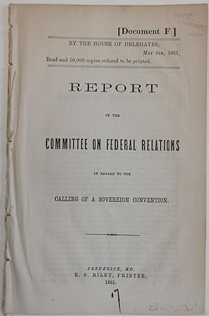 REPORT OF THE COMMITTEE ON FEDERAL RELATIONS IN REGARD TO THE CALLING OF A SOVEREIGN CONVENTION