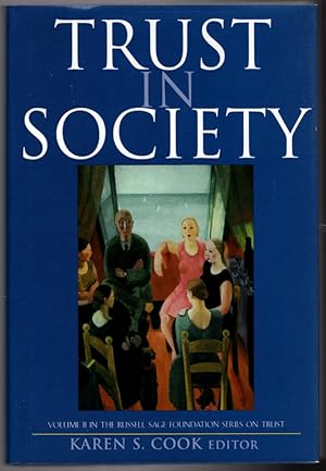 Trust in Society (Russell Sage Foundation Series on Trust, V. 2)