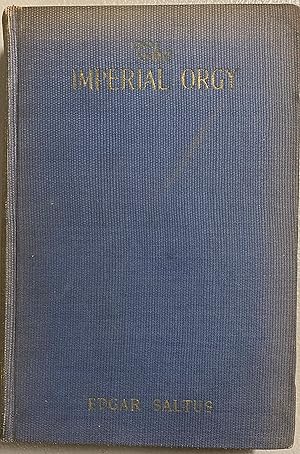 The Imperial Orgy An Account of the Czars From the Frist to the Last