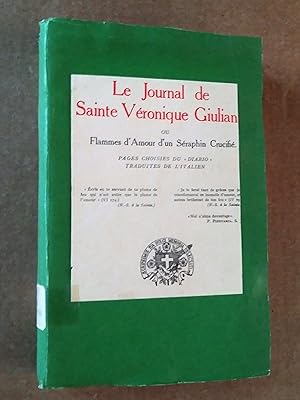 Le journal de Sainte Véronique Giuliani ou Flammes d'amour d'un séraphion crucifié. pages choisie...