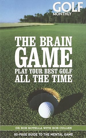 The Brain Game Play Your Best Golf All The Time :