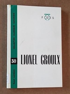 Bild des Verkufers fr Lionel Groulx zum Verkauf von Livresse