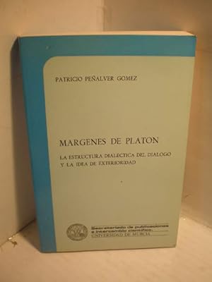 Márgenes de Platón. La estructura dialéctica del diálogo y la idea de exterioridad